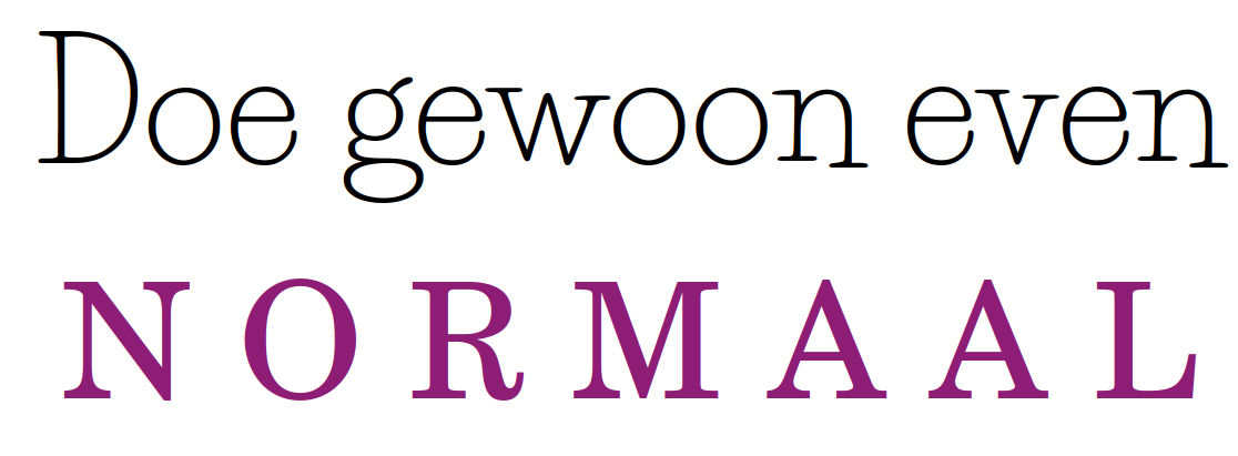 Gouden en paarse typografie met de woorden “Doe gewoon even” en “NORMAL” op zwarte achtergrond.