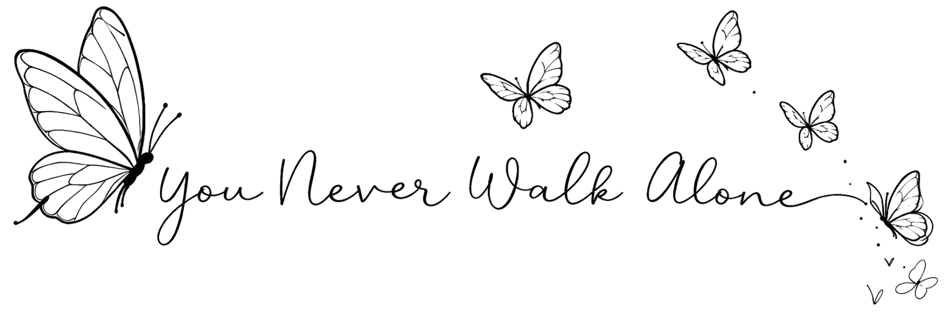 Zwart-witte vlinders en sierlijke tekst “You Never Walk Alone” op een witte achtergrond.