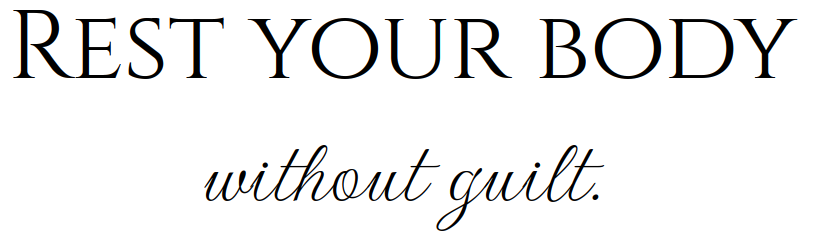 Zwarte achtergrond met gouden tekst “REST YOUR BODY” en cursieve “without guilt.”