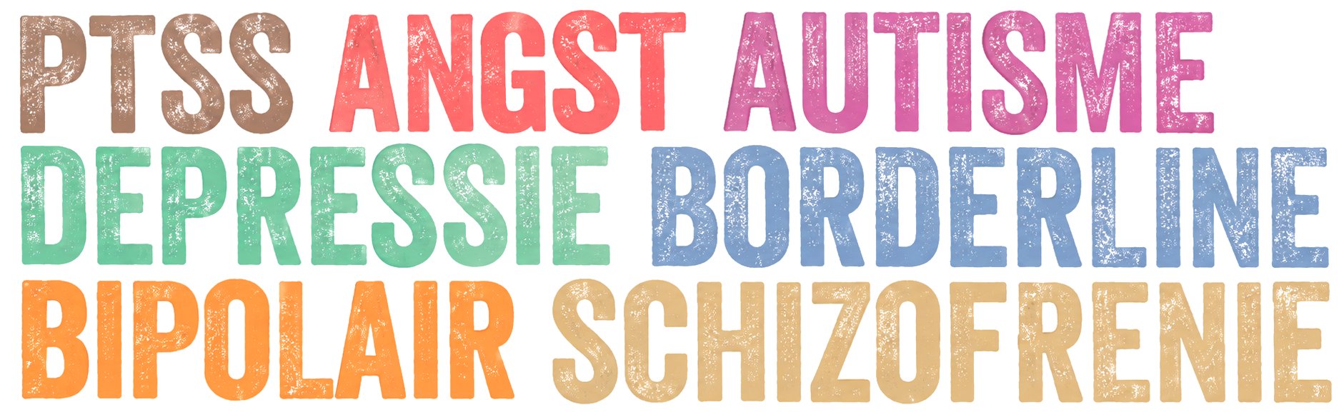 Diagnoses psychische ziektes, aandoeningen, mentale gezondheid. Gekleurde typografie met tekst: “TSS ANGST AUTISME DEPRESSIE BORDERLINE BIPOLAIR SCHIZOFRENIE”, in vintage stijl.