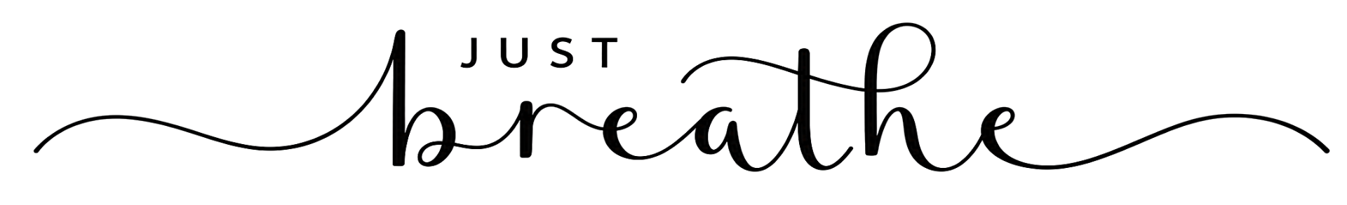 Zwart-witte typografische tekst “Just breathe” met sierlijke golvende lijnen op witte achtergrond.